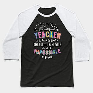 An awesome Teacher Gift Idea - Impossible to Forget Quote Baseball T-Shirt